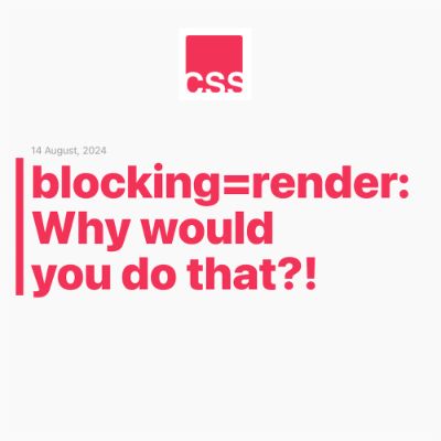 Blocking=render zajistí u načítaných zdrojů blokování vykreslení