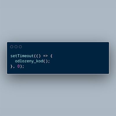 setTimeout() a optimalizace INP: „Celé je to jenom hack“